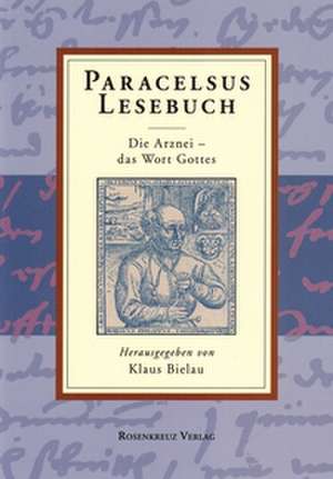 Paracelsus Lesebuch de Klaus Bielau