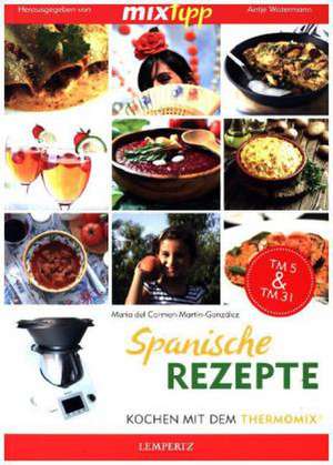 MIXtipp. Spanische Rezepte de Antje Watermann