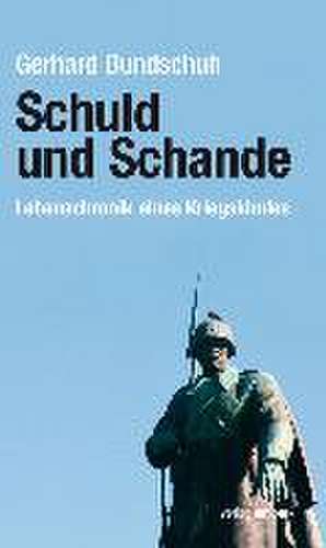 Schuld und Schande de Gerhard Bundschuh