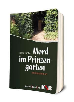 Mord im Prinzengarten de Horst Kröber