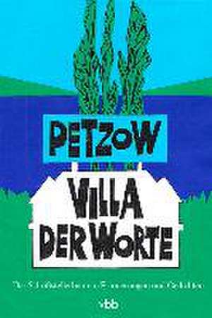 Petzow - Villa der Worte de Margrid Bircken