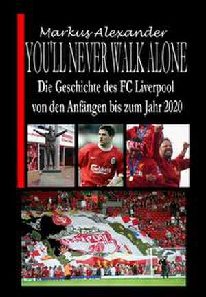 You'll never walk alone de Markus Alexander