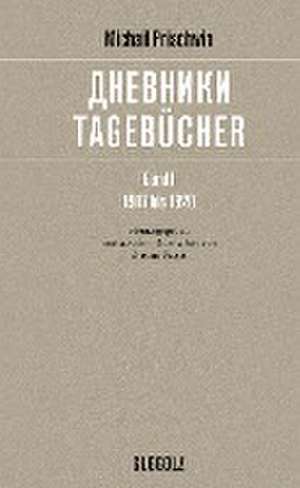 Tagebücher. Band 1. 1917 bis 1920 de Michail Prischwin