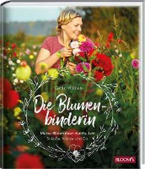 Die Blumenbinderin de Carolin Wübbels