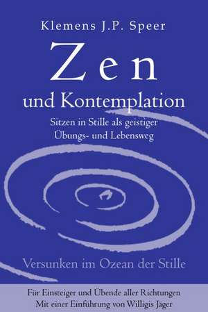 Zen und Kontemplation de Klemens J. P. Speer