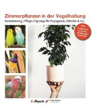 Zimmerpflanzen in der Vogelhaltung de Martin Haberer