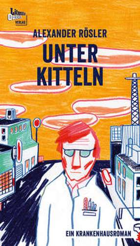 Unter Kitteln de Alexander Rösler