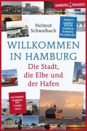 Willkommen in Hamburg de Helmut Schwalbach