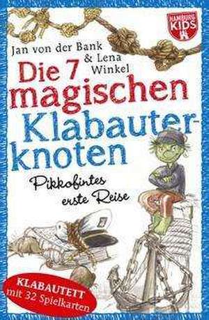 Die 7 magischen Klabauterknoten. Klabautett de Jan von der Bank