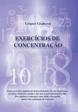 Exercícios de Concentração (PORTUGUESE Edition) de Grigori Grabovoi