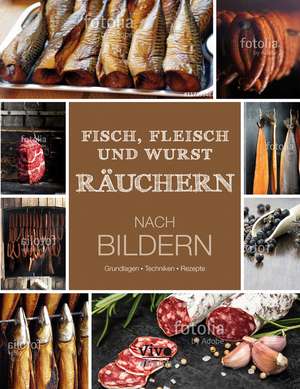 Fisch, Fleisch und Wurst Räuchern