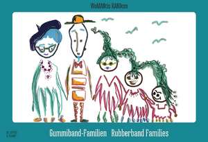 Gummiband-Familien - Rubberband Families de WoMANtís RANDom