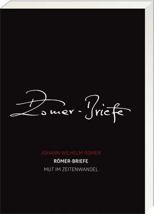 Römer-Briefe de Johann Wilhelm Römer