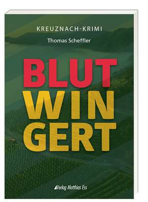 Blutwingert de Thomas Scheffler