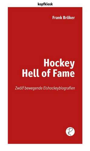 Hockey Hell of Fame de Frank Bröker