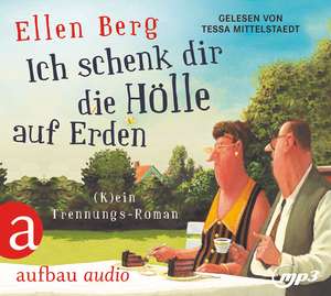 Ich schenk dir die Hölle auf Erden (MP3-CD) de Ellen Berg