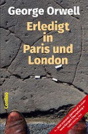 Erledigt in Paris und London de George Orwell