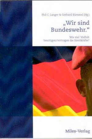 "Wir sind Bundeswehr." de Phil C. Langer