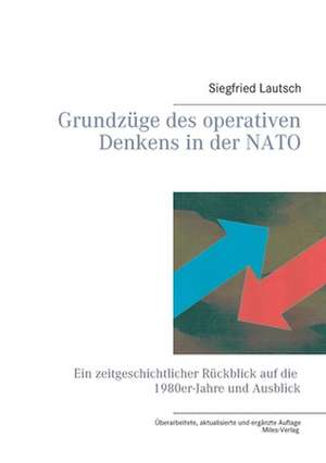 Grundzüge des operativen Denkens in der NATO de Siegfried Lautsch