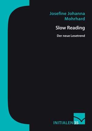 Slow Reading de Josefine Johanna Mohrhard