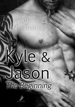 Kyle & Jason: The Beginning de Andy D. Thomas