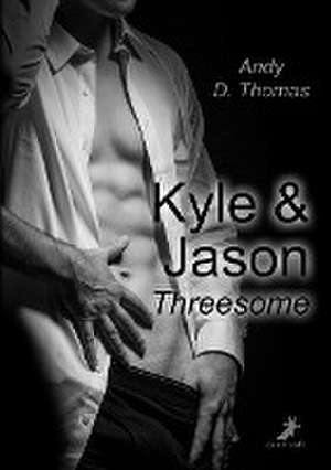 Kyle & Jason: Threesome de Andy D. Thomas