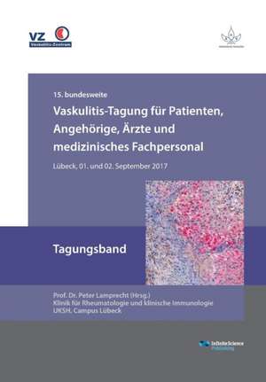 Vaskulitis-Tagung für Patienten, Angehörige, Ärzte und medizinisches Fachpersonal de Peter Lamprecht