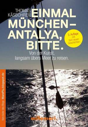 Einmal München - Antalya, bitte. de Thomas Käsbohrer
