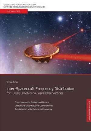 Inter-Spacecraft Frequency Distribution for Future Gravitational Wave Observatories de Simon F Barke