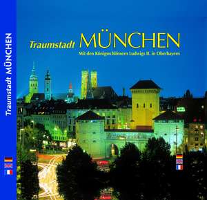 Traumstadt MÜNCHEN de Horst Ziethen