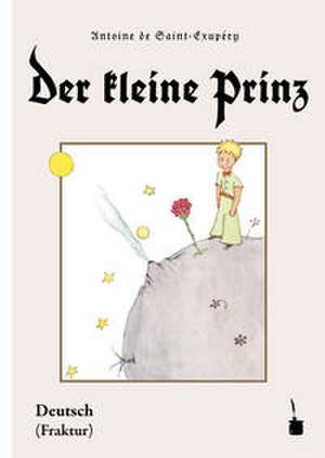 Der kleine Prinz de Antoine de Saint-Exupèry