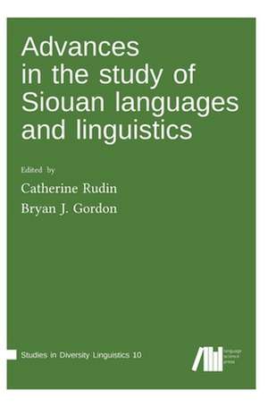 Advances in the study of Siouan languages and linguistics de Catherine Rudin