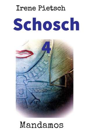 Schosch 4 de Irene Pietsch