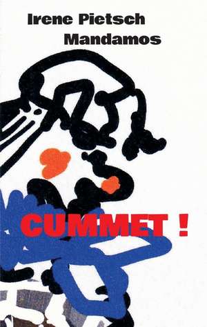 CUMMET! de Irene Pietsch