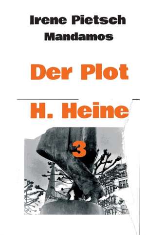 Der Plot H. Heine 3 de Irene Pietsch
