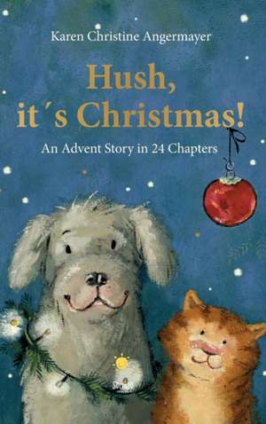 Hush, it´s Christmas! de Karen Christine Angermayer