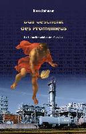 Das Geschenk des Prometheus de Dieter Stahmann