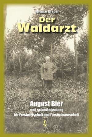 Der Waldarzt de Ottomar Greger