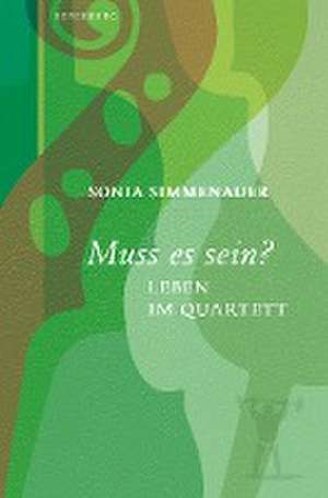 Muss es sein? de Sonia Simmenauer