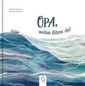 Opa, wohin fährst du? de Sabrina Hinrichs