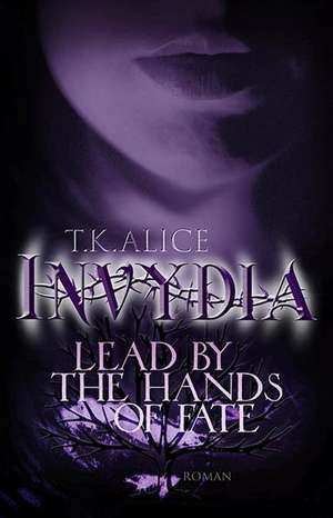Invydia de T. K. Alice
