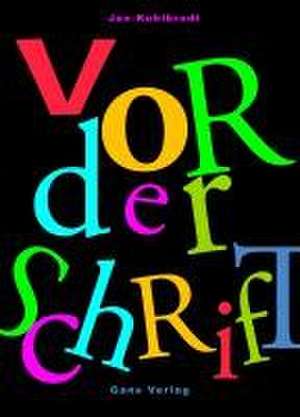 Vor der Schrift de Jan Kuhlbrodt