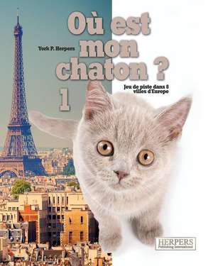 Ou Est Mon Chaton ? 1 de York P. Herpers