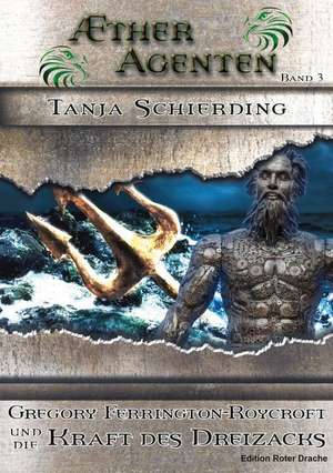 Ætheragenten 3 de Tanja Schierding