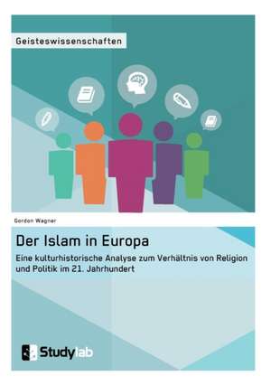 Der Islam in Europa de Gordon Wagner