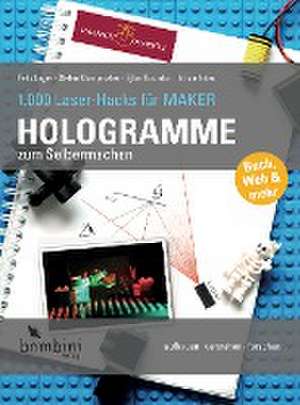 Hologramme zum Selbermachen de Felix Lager