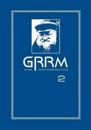 GRRM - Eine Retrospektive Band 2 de George R. R. Martin