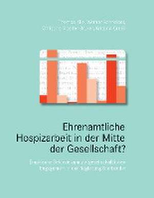 Ehrenamtliche Hospizarbeit in der Mitte der Gesellschaft? de Thomas Klie