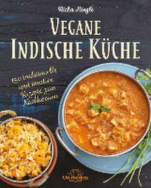 Vegane Indische Küche de Richa Hingle