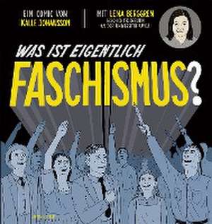 Was ist eigentlich Faschismus? de Lena Berggren